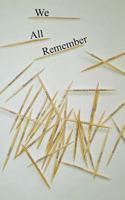 We All Remember: A true life story 1492836931 Book Cover