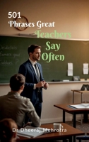 501 Phrases Great Teachers Say Often B0DPQZQTWZ Book Cover
