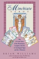 The Minchiate Tarot: The 97-card Tarot of the Renaissance, Complete with the 12 Astrological Signs and the 4 Elements 0892816511 Book Cover