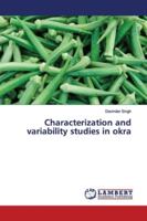 Characterization and variability studies in okra 6139448093 Book Cover