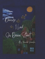 Because I Lived On Dream Street null Book Cover