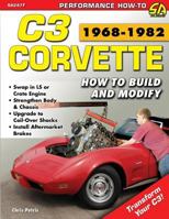 Corvette C3 1968-1982: How to Build and Modify 1613254695 Book Cover