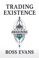Trading Existence: Awakening B0GY1J79XL Book Cover