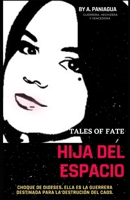 Hija del Espacio: Tales of Fate 9584941593 Book Cover