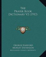 The Prayer Book Dictionary V2 0548810176 Book Cover