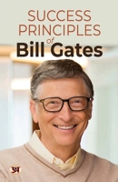 Success Principles of Bill Gates: Secrets Behind the Success of the Microsoft Billionaire 9355627335 Book Cover