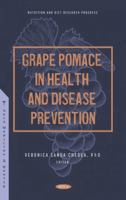 Grape Pomace in Health and Disease Prevention 168507409X Book Cover