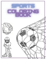 Sports Coloring Book: for kids - Football, Baseball, Soccer, Tennis, Hockey, Basketball B08SCVMN8R Book Cover