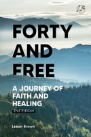 FORTY & FREE: A JOURNEY OF FAITH & HEALING 9769733105 Book Cover
