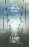 The Silver Bridge 0704372452 Book Cover