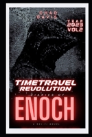 Time Travel Revolution: Diaries of Enoch: Sci-fi Novel B0FTWW9DC2 Book Cover