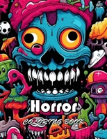 Horror Coloring Book for Adult: Unique and Exciting Designs B0CW1Y5PMV Book Cover