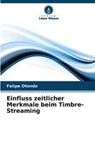 Einfluss zeitlicher Merkmale beim Timbre-Streaming (German Edition) 6209871461 Book Cover