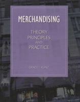 Merchandising: Theory, Principles, And Practice 1563673533 Book Cover