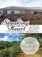 Speaking from the Heart: Thoughts on the Bible and about Being a Christian Believer Today 1452518122 Book Cover