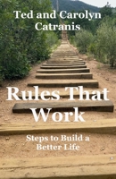 Rules That Work: Steps to Build a Better Life B0948N64F1 Book Cover