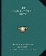 The Town Down The River 1419185438 Book Cover