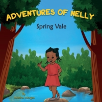 Adventures of Nelly: Spring Vale 1777347408 Book Cover