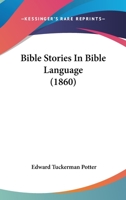 Bible Stories In Bible Language 1120163137 Book Cover