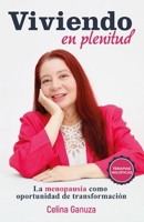 Viviendo en plenitud: La menopausia como oportunidad de transformación (Spanish Edition) B0CM5SYT55 Book Cover