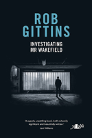 Investigating MR Wakefield 1784612391 Book Cover