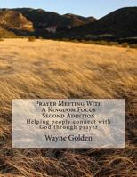 Prayer Meeting with a Kingdom Focus: Helping People Connect with God Through Prayer 1532753063 Book Cover