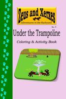 Under the Trampoline Coloring & Activity Book 1537588052 Book Cover