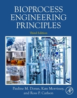 Bioprocess Engineering Principles 0128221917 Book Cover