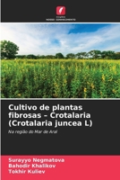 Cultivo de plantas fibrosas - Crotalaria (Crotalaria juncea L) (Portuguese Edition) 6209835252 Book Cover