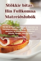 Stökkir bitar. Hin Fullkomna Matreiðslubók 1835512267 Book Cover