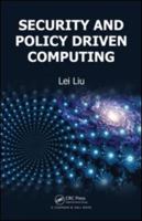 Security and Policy Driven Computing 1439825793 Book Cover