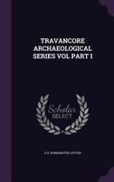 Travancore Archaeological Series Vol Part I 1020808195 Book Cover