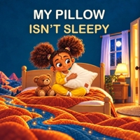 My Pillow Isn't Sleepy (Middle English Edition) B0HN8ZC523 Book Cover