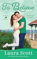 To Believe: A Sweet Small Town Irish Family Romance 1087819415 Book Cover