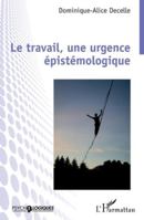 Le travail, une urgence épistémologique (Psycho-Logiques) 2336553821 Book Cover