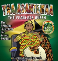 Yaa Asantewaa: The Fearless Queen 173716292X Book Cover