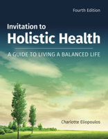 Invitation to Holistic Health: A Guide to Living a Balanced Life 1284105482 Book Cover