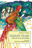 Elijah's Tears: Stories for the Jewish Holidays 1589801784 Book Cover