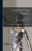 City For The People: The Best Administration New York Ever Had 1017251142 Book Cover