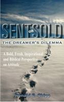 Sent or Sold: The Dreamer's Dilemma 1939471036 Book Cover