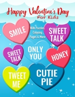 Happy Valentine's Day for Kids: Fun Workbook With Coloring Pages, Puzzles and Much More 1653260394 Book Cover