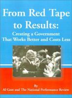 Creating a Government That Works Better and Costs Less: The Report of the National Performance Review 0679771328 Book Cover