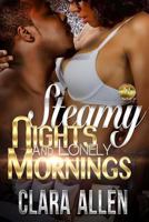 Steamy Nights and Lonely Mornings 1519767226 Book Cover