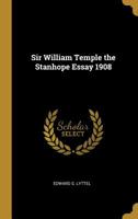 Sir William Temple the Stanhope Essay 1908 1432640356 Book Cover