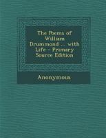 The Poems of William Drummond of Hawthornden 1170018092 Book Cover