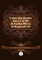 Tafsir Ibn Kathir Part 1 of 30: Al Fatiha 001 to Al Baqarah 141 1475197993 Book Cover