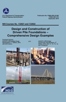 Design and Construction of Driven Pile Foundations; Comprehensive Design Examples 1387671103 Book Cover