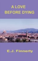 A Love Before Dying 1438904746 Book Cover