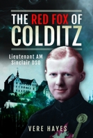 The Red Fox of Colditz: Lieutenant AM Sinclair DSO 1036109895 Book Cover