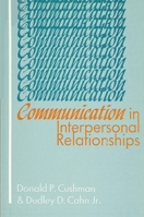 Communication In Interpersonal Relationships 0873959108 Book Cover